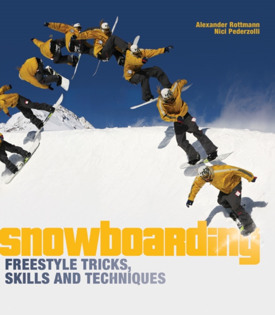 Snowboarding Freestyle Tricks, Skills and Techniques, Paperback / softback Book