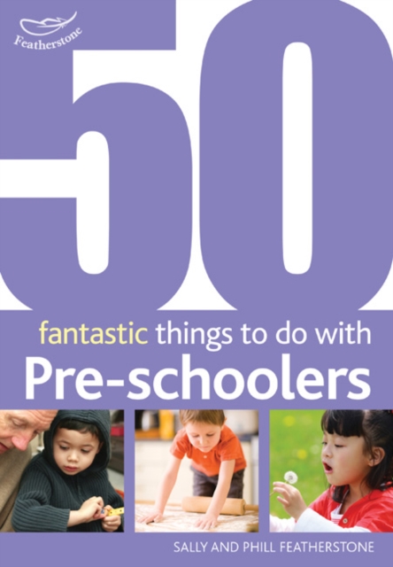 50 Fantastic Things to Do with Pre-Schoolers : 30-50 Months, Paperback Book