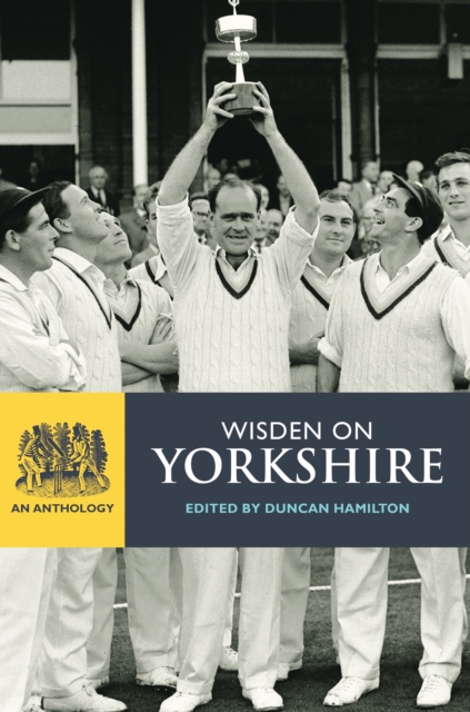 Wisden on Yorkshire : An Anthology, Hardback Book