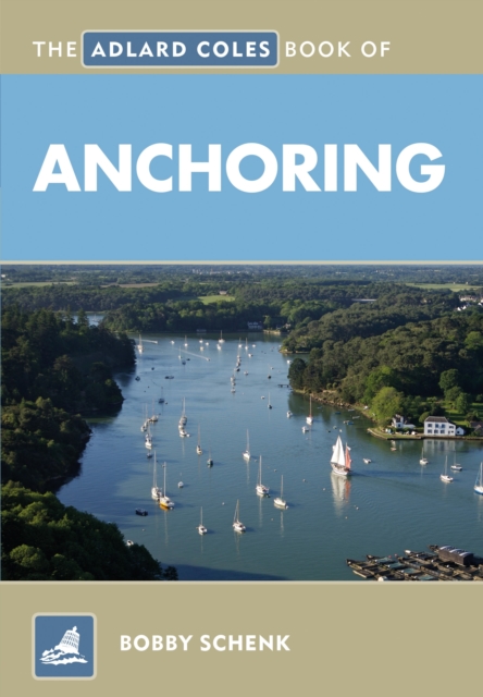 The Adlard Coles Book of Anchoring, Paperback / softback Book