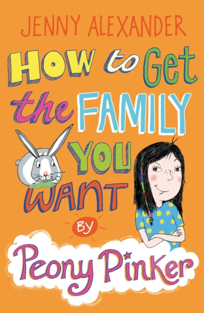 How To Get The Family You Want by Peony Pinker, Paperback / softback Book