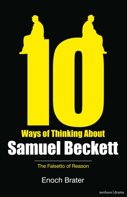 Ten Ways of Thinking About Samuel Beckett : The Falsetto of Reason, Paperback / softback Book