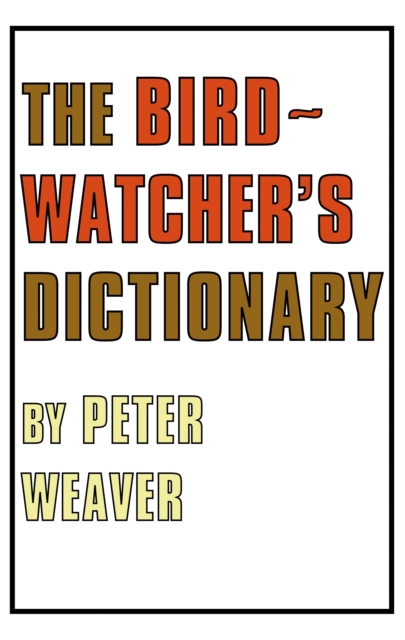 The Birdwatcher's Dictionary, Hardback Book