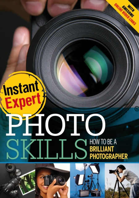 Photo Skills : How to Be a Brilliant Photographer, Hardback Book