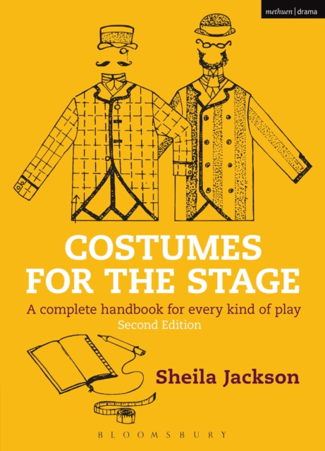 Costumes for the Stage : A Complete Handbook for Every Kind of Play, EPUB eBook