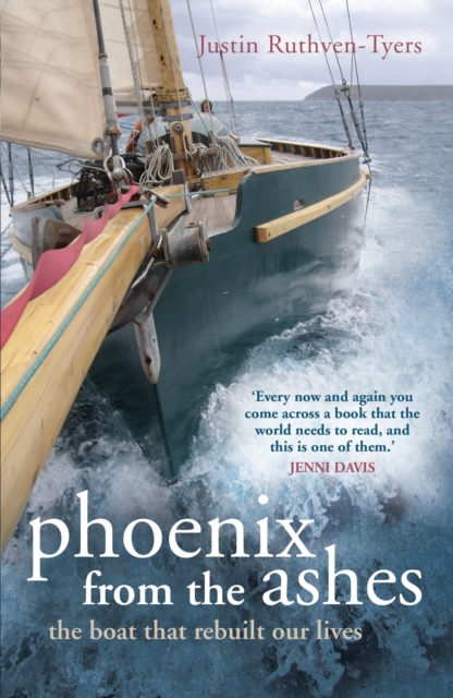 Phoenix from the Ashes : The Boat that Rebuilt Our Lives, Paperback / softback Book