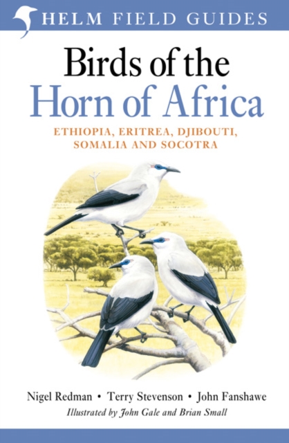 Birds of the Horn of Africa : Ethiopia, Eritrea, Djibouti, Somalia and Socotra, Paperback / softback Book