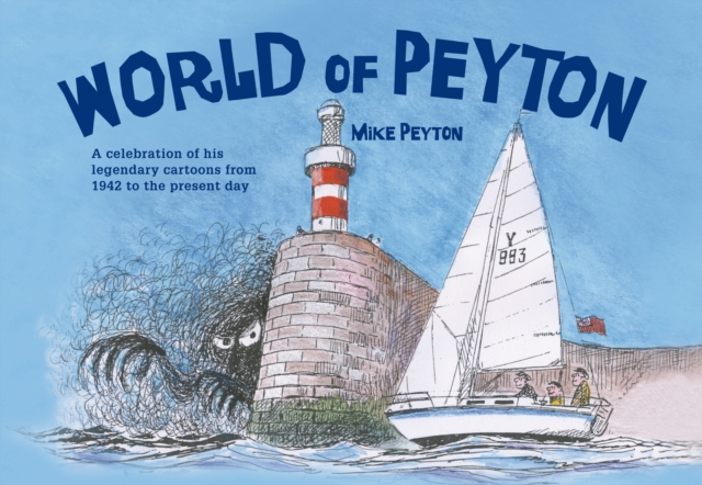 World of Peyton : A Celebration of His Legendary Cartoons from 1942 to the Present Day, EPUB eBook