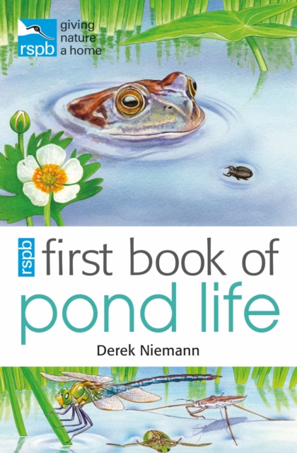 RSPB First Book Of Pond Life, Paperback / softback Book