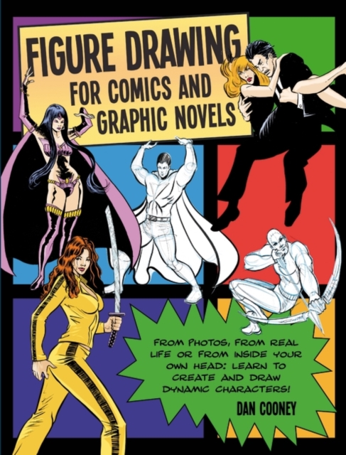 Figure Drawing for Comics and Graphic Novels, Paperback / softback Book