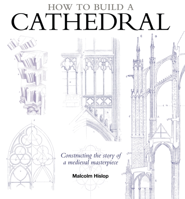 How to Build a Cathedral, Hardback Book