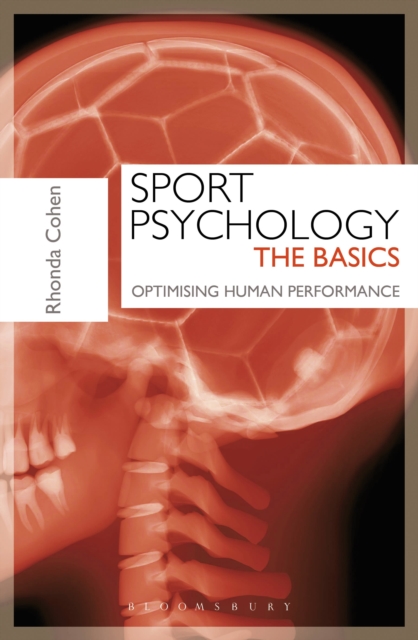 Sport Psychology: The Basics : Optimising Human Performance, Paperback / softback Book