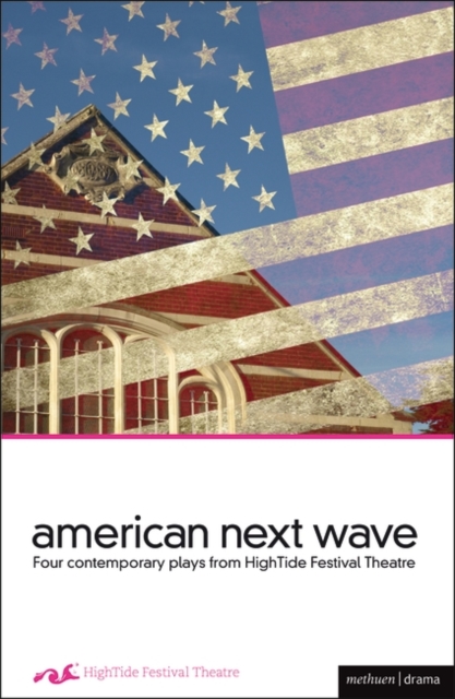 American Next Wave : Four Contemporary Plays from the HighTide Festival, EPUB eBook
