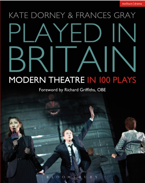 Played in Britain : Modern Theatre in 100 Plays, EPUB eBook