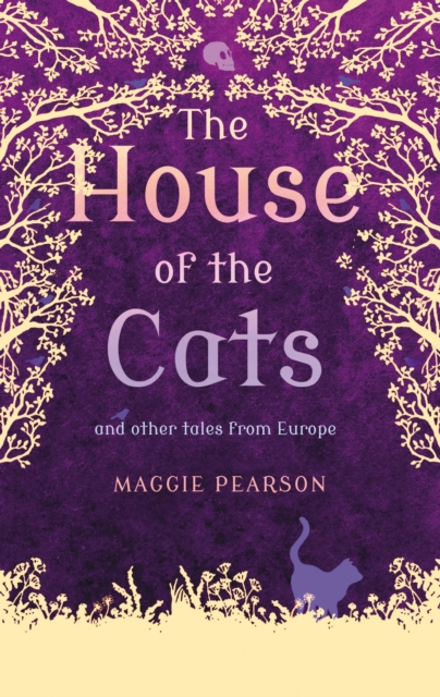 The House of the Cats : and Other Tales from Europe, Paperback / softback Book