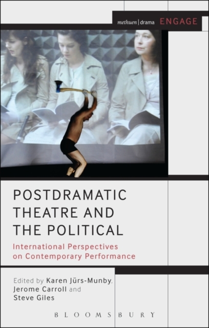 Postdramatic Theatre and the Political : International Perspectives on Contemporary Performance, PDF eBook