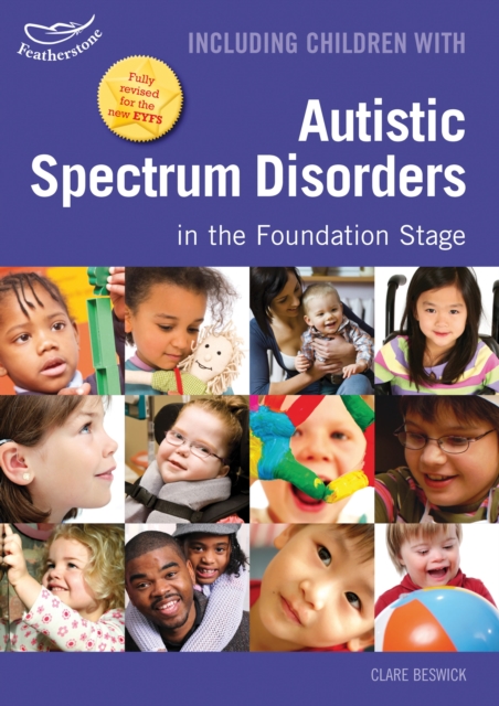 Including Children with Autistic Spectrum Disorders in the Foundation Stage, Paperback Book