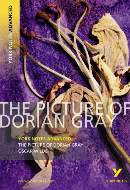 The Picture of Dorian Gray: York Notes Advanced everything you need to catch up, study and prepare for and 2023 and 2024 exams and assessments, Paperback / softback Book