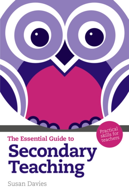 Essential Guide to Secondary Teaching, The : Practical Skills for Teachers, Paperback / softback Book