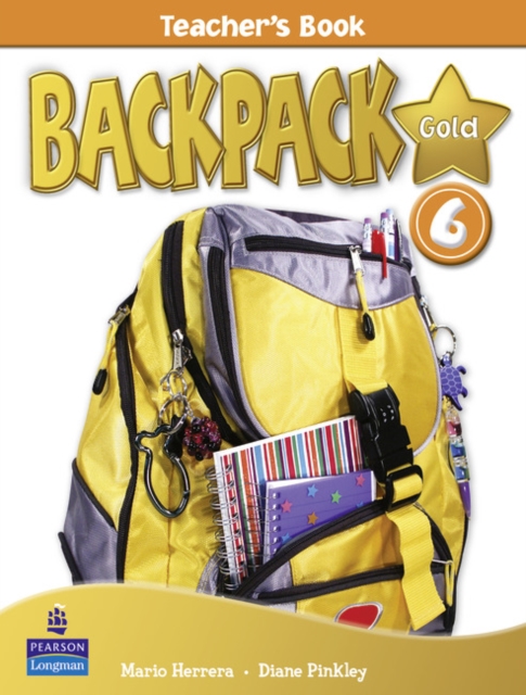 Backpack Gold : Backpack Gold 6 Teacher's Book New Edition Teacher's Book 6, Spiral bound Book