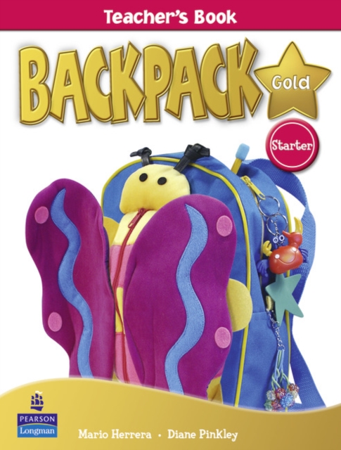 Backpack Gold Starter : Backpack Gold Starter Teacher's Book New Edition Teacher's Book, Spiral bound Book