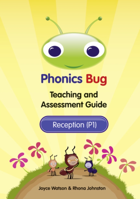 Phonics Bug Teaching and Assessment Guide Reception : Phonics Bug Teaching and Assessment Guide Reception Reception (P1), Spiral bound Book