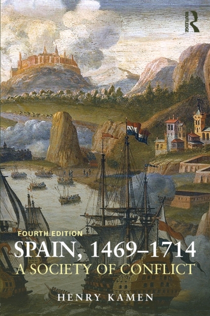 Spain, 1469-1714 : A Society of Conflict, Paperback / softback Book