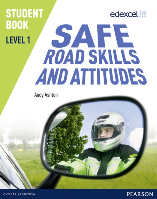 Edexcel Level 1 Safe Road Skills and Attitudes Student Book, Paperback Book