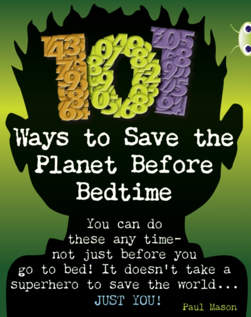 Bug Club Independent Non Fiction Year 4 Grey B 101 Ways to Save the Planet Before Bedtime, Paperback / softback Book