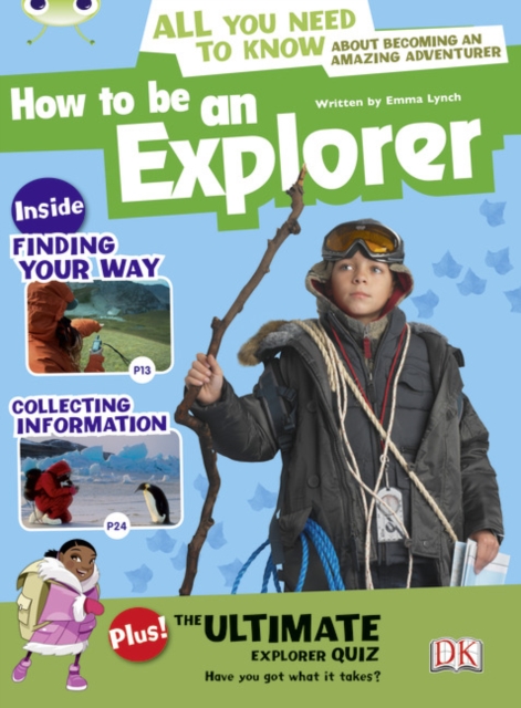 Bug Club Independent Non Fiction Year 4 Grey A How to Be an Explorer, Paperback / softback Book