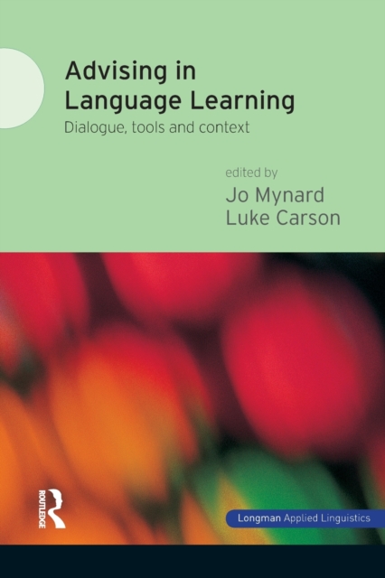Advising in Language Learning : Dialogue, Tools and Context, Paperback / softback Book