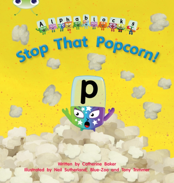 Bug Club Phonics - Phase 3 Unit 10: Alphablocks Stop That Popcorn!, Paperback / softback Book