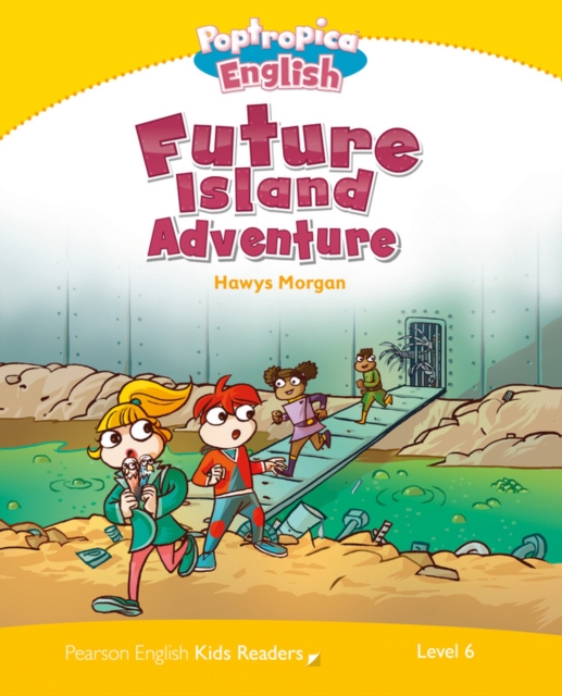 Level 6: Poptropica English Future Island Adventure, Paperback / softback Book