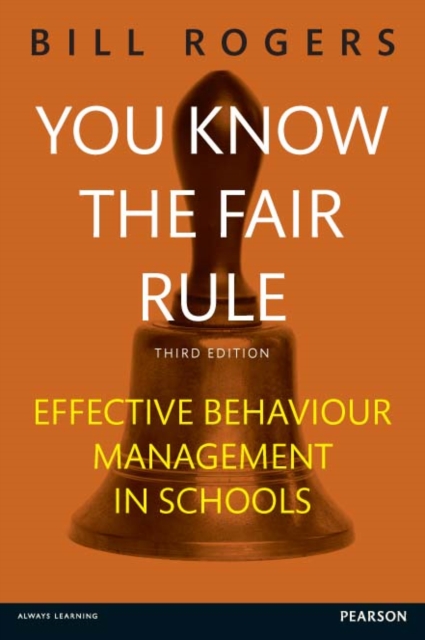 You Know the Fair Rule eBook : Strategies for positive and effective behaviour management and discipline in schools, PDF eBook