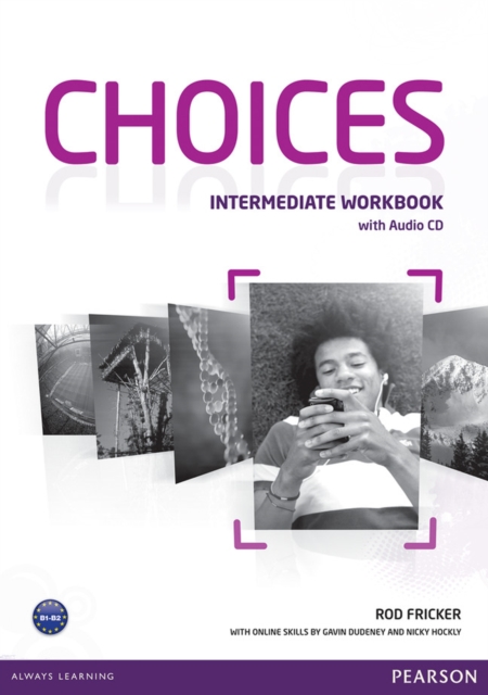 Choices Intermediate Workbook & Audio CD Pack, Mixed media product Book