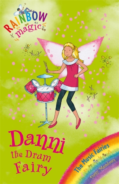 Rainbow Magic: Danni the Drum Fairy : The Music Fairies Book 4, Paperback Book