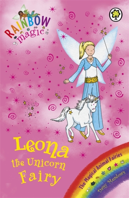 Rainbow Magic: Leona the Unicorn Fairy : The Magical Animal Fairies Book 6, Paperback / softback Book