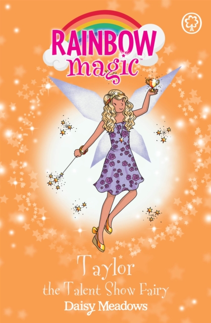 Rainbow Magic: Taylor the Talent Show Fairy : The Showtime Fairies Book 7, Paperback / softback Book
