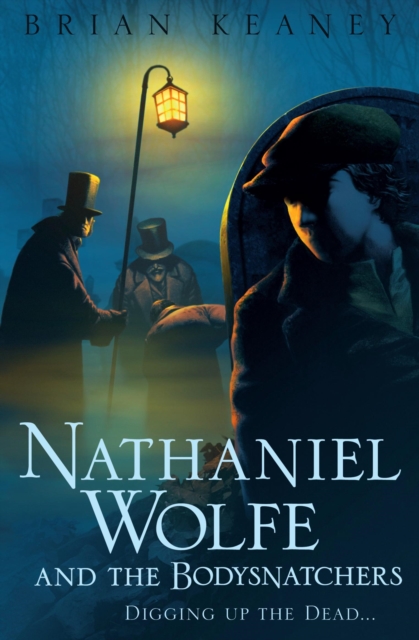 Nathaniel Wolfe and the Bodysnatchers, EPUB eBook
