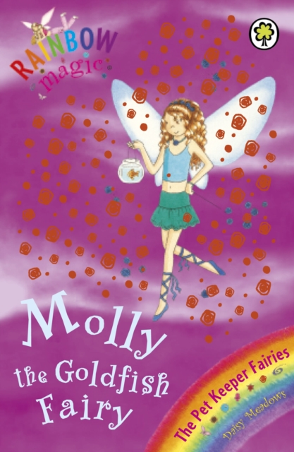 Molly The Goldfish Fairy : The Pet Keeper Fairies Book 6, EPUB eBook