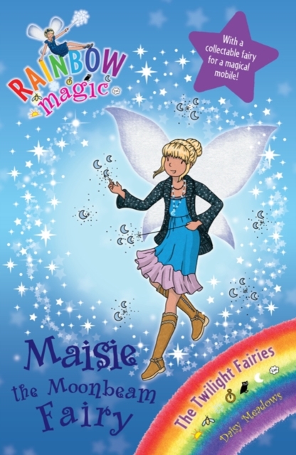 Maisie the Moonbeam Fairy : The Twilight Fairies Book 6, EPUB eBook