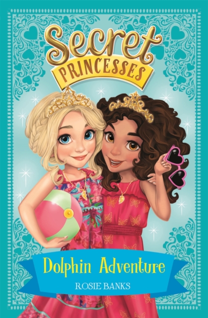 Secret Princesses: Dolphin Adventure : Book 2, Paperback / softback Book