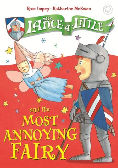 Sir Lance-a-Little and the Most Annoying Fairy : Book 3, EPUB eBook
