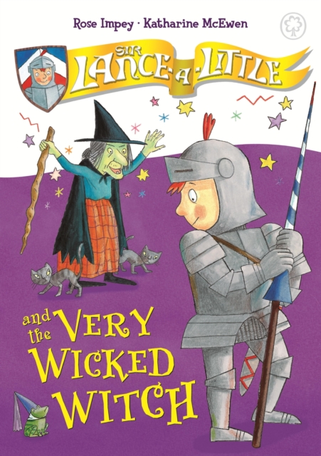 Sir Lance-a-Little and the Very Wicked Witch : Book 6, EPUB eBook