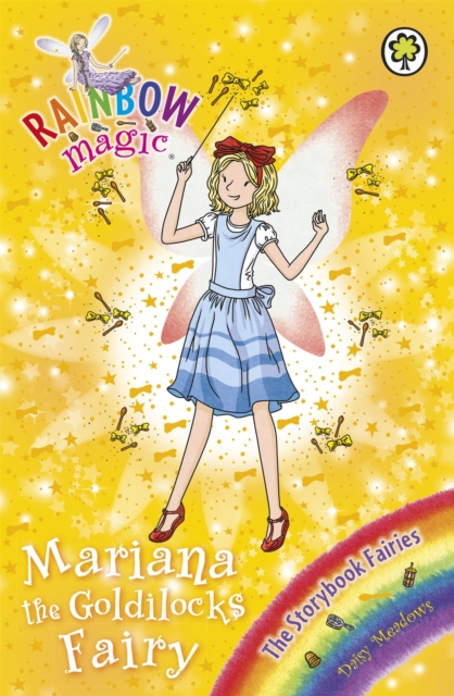 Rainbow Magic: Mariana the Goldilocks Fairy : The Storybook Fairies Book 2, Paperback / softback Book