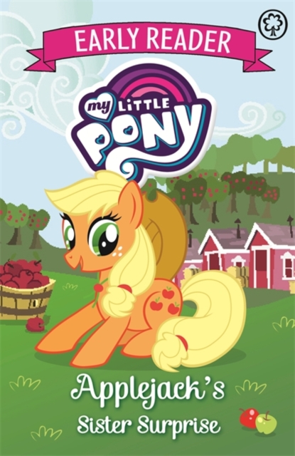 My Little Pony Early Reader: Applejack's Sister Surprise : Book 4, Paperback / softback Book
