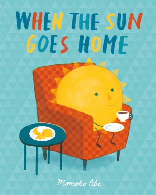 When the Sun Goes Home, Hardback Book