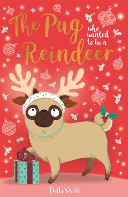 The Pug Who Wanted to Be A Reindeer, EPUB eBook
