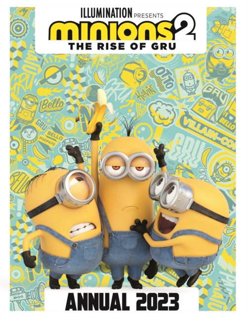 Minions 2: The Rise of Gru Official Annual 2023, Hardback Book