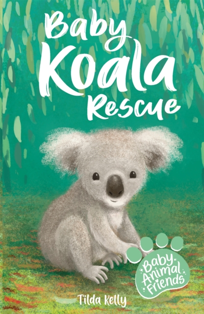 Baby Animal Friends: Baby Koala Rescue : Book 2, Paperback / softback Book